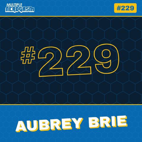 Aubrey Brie: Justice League, GLOW & Han Solo Movie
