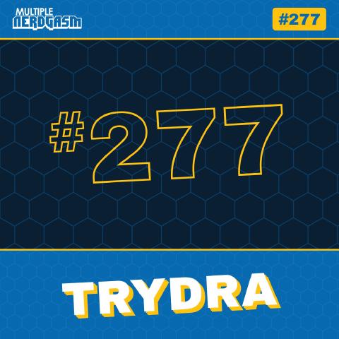 Trydra: Evil Dead 2 Kickstarter Fiasco & Godzilla Trailer