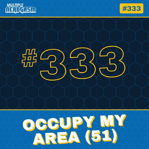 Occupy My Area (51): Navy Confirms UFOs & Temple of Doom