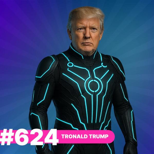 624: Tronald Trump episode artwork