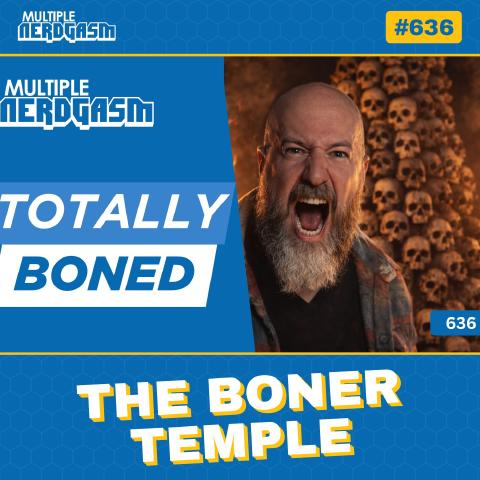 The Boner Temple: The Bone Temple Review & Chris Pratt on Infinity War