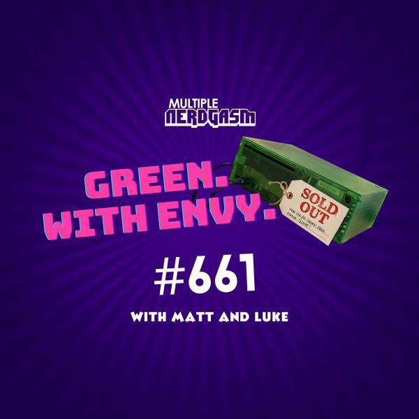 661: Green. With Envy. episode artwork