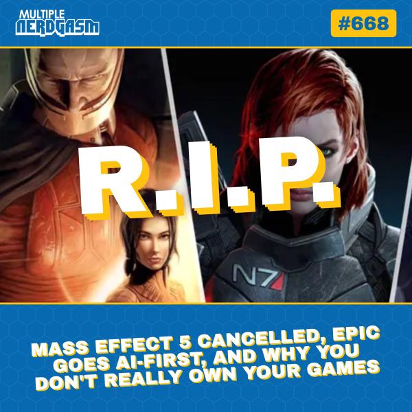 Mass Effect 5 Cancelled, Epic Goes AI-First, and Why You Don't Really Own Your Games episode artwork
