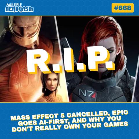Mass Effect 5 Cancelled, Epic Goes AI-First, and Why You Don't Really Own Your Games