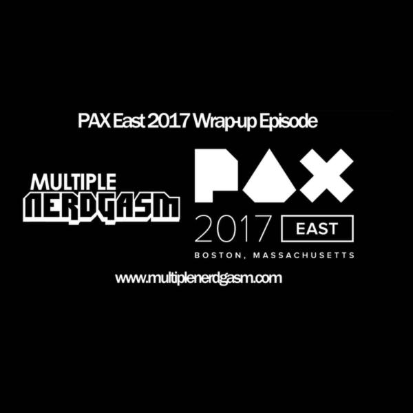 PAX East 2017 Wrap-up Episode episode artwork