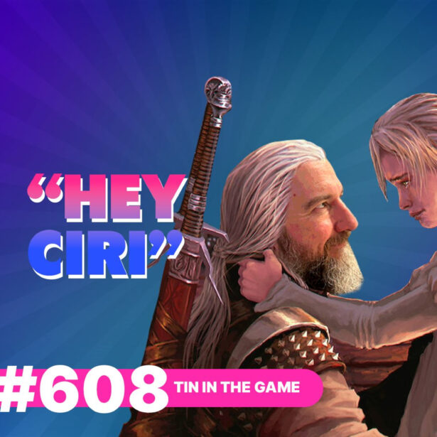 608: Tin In The Game