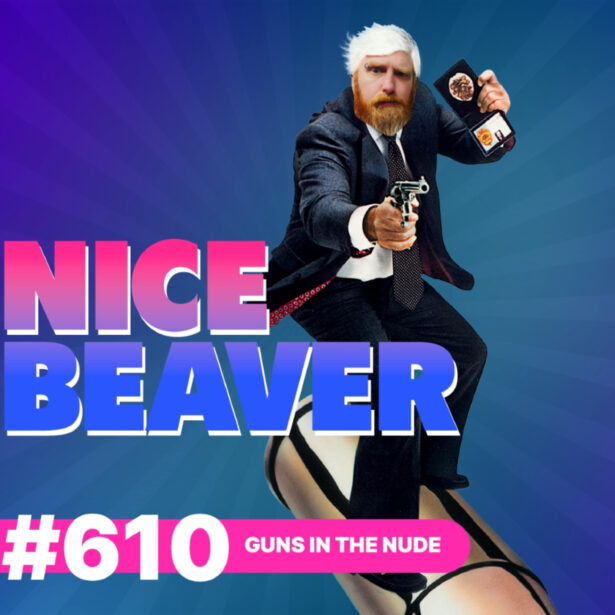 611: Guns In The Nude