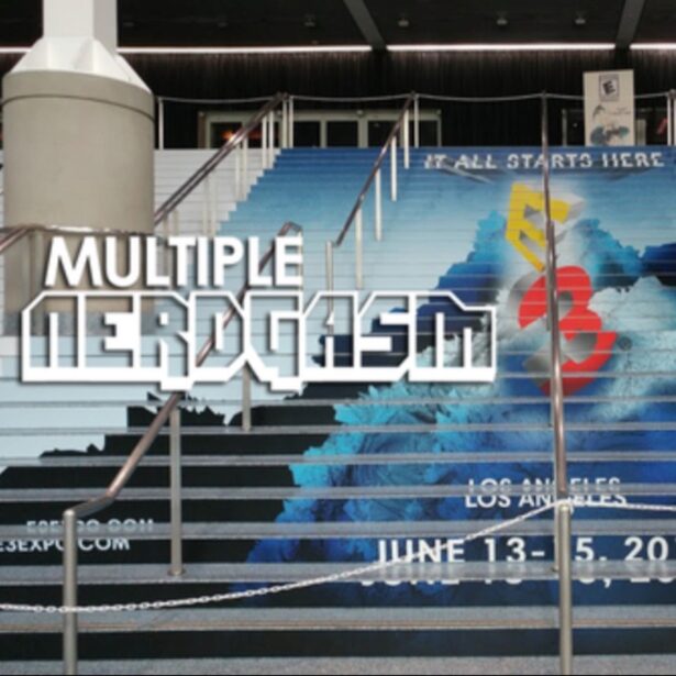 Multiple Nerdgasm at E3